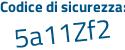 Il Codice di sicurezza è e79 segue 1Zc6 il tutto attaccato senza spazi
