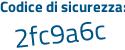 Il Codice di sicurezza è 51 continua con 672b8 il tutto attaccato senza spazi