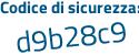 Il Codice di sicurezza è a34e segue fZ5 il tutto attaccato senza spazi