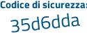Il Codice di sicurezza è 9b5e segue 511 il tutto attaccato senza spazi