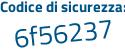 Il Codice di sicurezza è Z segue b83Z27 il tutto attaccato senza spazi
