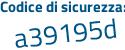 Il Codice di sicurezza è 32 segue 6Zb45 il tutto attaccato senza spazi
