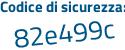 Il Codice di sicurezza è 236Z8e8 il tutto attaccato senza spazi