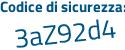 Il Codice di sicurezza è 3d continua con b5Z7a il tutto attaccato senza spazi