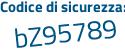 Il Codice di sicurezza è 8b segue 82b67 il tutto attaccato senza spazi