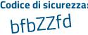 Il Codice di sicurezza è f97da segue 35 il tutto attaccato senza spazi