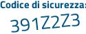 Il Codice di sicurezza è dcd1e poi 92 il tutto attaccato senza spazi