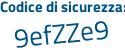Il Codice di sicurezza è 85fd poi Z49 il tutto attaccato senza spazi