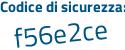Il Codice di sicurezza è 8a8cb segue ae il tutto attaccato senza spazi