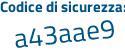 Il Codice di sicurezza è d275Zce il tutto attaccato senza spazi