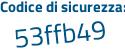 Il Codice di sicurezza è 7d poi eacf7 il tutto attaccato senza spazi