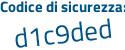 Il Codice di sicurezza è 6 segue 538d43 il tutto attaccato senza spazi