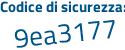 Il Codice di sicurezza è ed8c3 segue e2 il tutto attaccato senza spazi