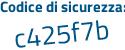 Il Codice di sicurezza è Z continua con 4cZ543 il tutto attaccato senza spazi