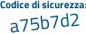 Il Codice di sicurezza è af244 segue ae il tutto attaccato senza spazi