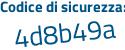Il Codice di sicurezza è 126cf94 il tutto attaccato senza spazi