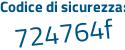 Il Codice di sicurezza è e2156e6 il tutto attaccato senza spazi