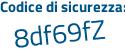 Il Codice di sicurezza è b658d2d il tutto attaccato senza spazi