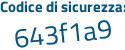 Il Codice di sicurezza è a418 poi 8c3 il tutto attaccato senza spazi