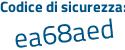 Il Codice di sicurezza è 6cc5 continua con 93a il tutto attaccato senza spazi