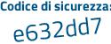 Il Codice di sicurezza è 6c1 poi adZd il tutto attaccato senza spazi