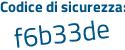 Il Codice di sicurezza è Z4 segue 4d41e il tutto attaccato senza spazi