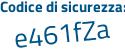 Il Codice di sicurezza è ad45 segue cb7 il tutto attaccato senza spazi
