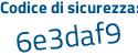 Il Codice di sicurezza è 685 continua con 77bd il tutto attaccato senza spazi