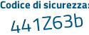 Il Codice di sicurezza è 73 poi 9465Z il tutto attaccato senza spazi