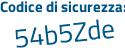 Il Codice di sicurezza è 87 segue 7b7e4 il tutto attaccato senza spazi