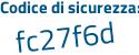 Il Codice di sicurezza è 2 poi afc981 il tutto attaccato senza spazi