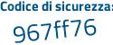 Il Codice di sicurezza è f7e8b75 il tutto attaccato senza spazi
