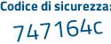 Il Codice di sicurezza è 27432a8 il tutto attaccato senza spazi