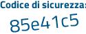 Il Codice di sicurezza è eb1 poi 867f il tutto attaccato senza spazi