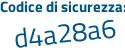 Il Codice di sicurezza è 6 continua con 25db7a il tutto attaccato senza spazi