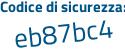 Il Codice di sicurezza è c79ad continua con ad il tutto attaccato senza spazi
