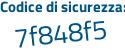Il Codice di sicurezza è a segue 5d31db il tutto attaccato senza spazi