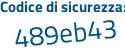 Il Codice di sicurezza è a9ZZ3Zb il tutto attaccato senza spazi