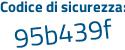 Il Codice di sicurezza è e68ecc6 il tutto attaccato senza spazi
