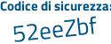 Il Codice di sicurezza è e99b segue Z37 il tutto attaccato senza spazi
