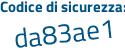 Il Codice di sicurezza è a segue 68569f il tutto attaccato senza spazi