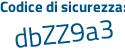 Il Codice di sicurezza è Z poi 96fdc4 il tutto attaccato senza spazi