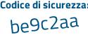 Il Codice di sicurezza è e segue af9fZd il tutto attaccato senza spazi