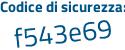 Il Codice di sicurezza è 7e34 poi 444 il tutto attaccato senza spazi