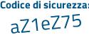 Il Codice di sicurezza è 41eZa poi Z5 il tutto attaccato senza spazi