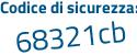 Il Codice di sicurezza è dfb7382 il tutto attaccato senza spazi