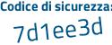 Il Codice di sicurezza è cZfbddZ il tutto attaccato senza spazi