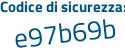 Il Codice di sicurezza è 585 segue 8185 il tutto attaccato senza spazi