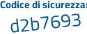 Il Codice di sicurezza è 2e4 continua con 7731 il tutto attaccato senza spazi