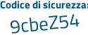 Il Codice di sicurezza è 7b continua con 658a5 il tutto attaccato senza spazi